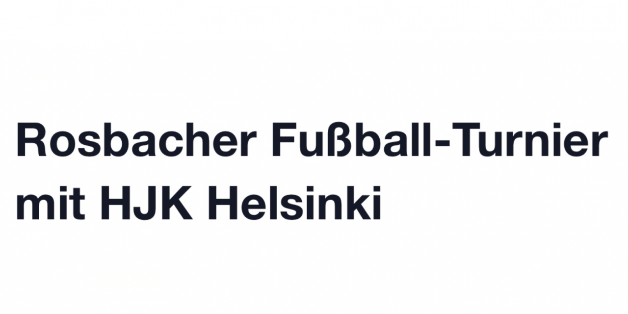 Rosbacher Cup Jugendfußball-Turnier 15.-16.06.2024 Rosbach v.d. Höhe